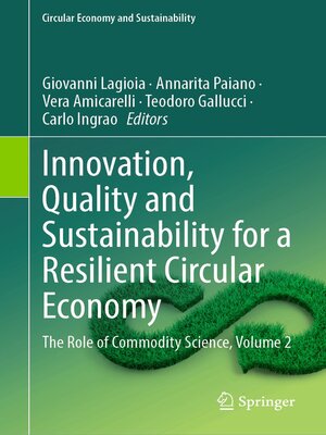 cover image of Innovation, Quality and Sustainability for a Resilient Circular Economy: The Role of Commodity Science, Volume 2